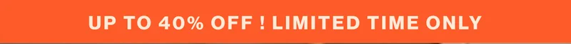 Up to 40% Off ! Limited Time Only