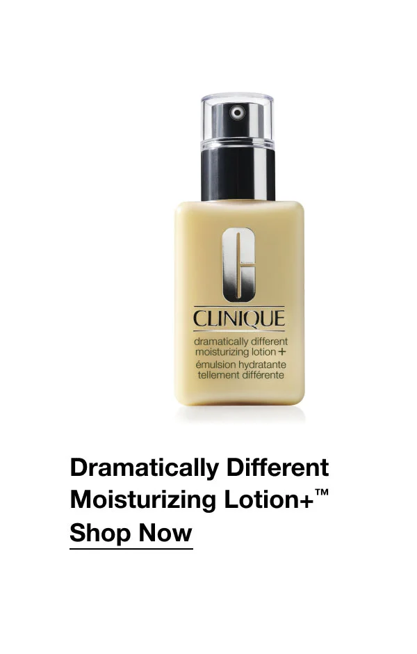 Dramatically Different Moisturizing Lotion+™ Shop Now