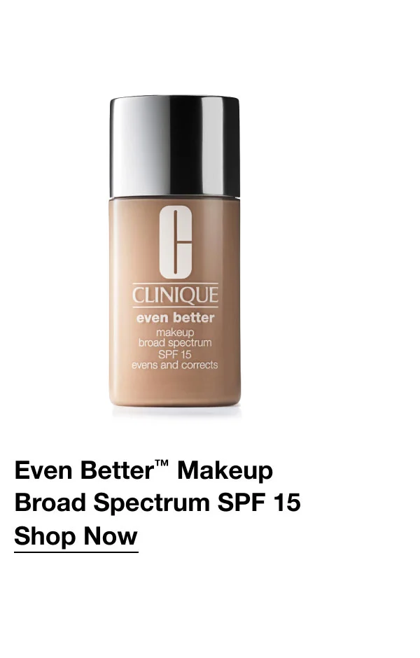 Even Better™ Makeup Broad Spectrum SPF 15 Shop Now