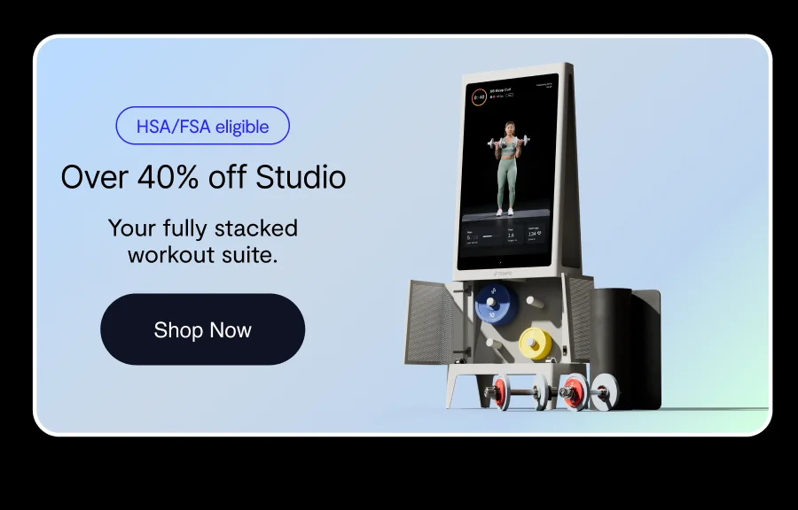 HSA/FSA eligible, Over 40% off Studio, Your fully stacked  workout suite.