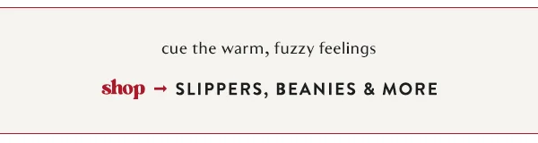 shop slippers, beanies & more