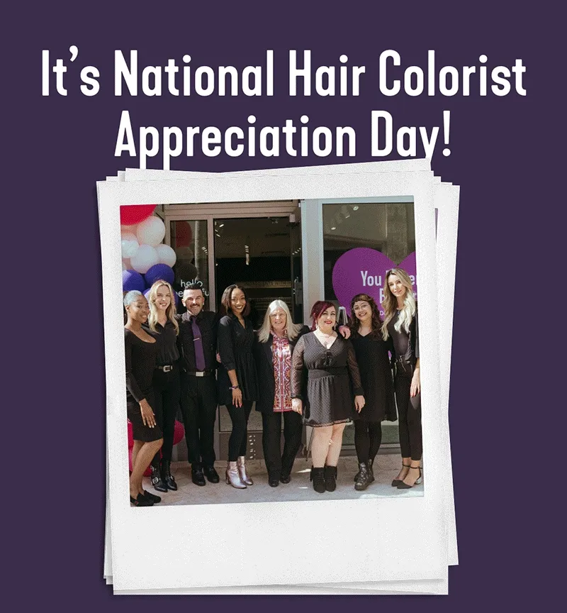 It's national hair colorist appreciation day!