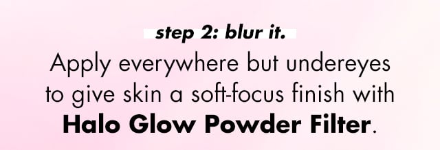 Apply everywhere but undereyes to give ski a soft-focus finish