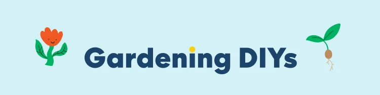 Gardening DIYs