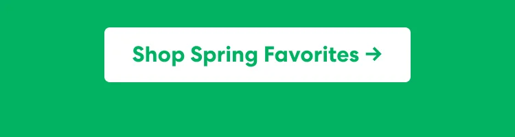 Shop Spring Favorites