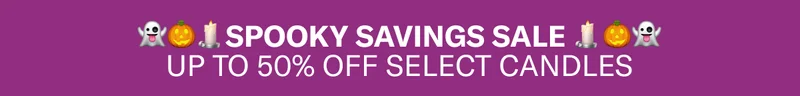 SPOOKY SAVINGS SALE | UP TO 50% OFF SELECT CANDLES