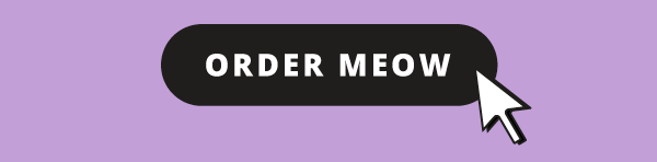 Order meow!