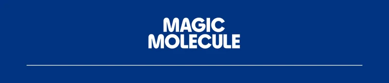 Magic Molecule
