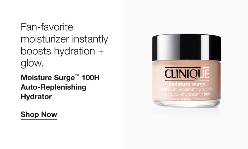 Fan-favorite moisturizer instantly boosts hydration + glow. Moisture Surge™ 100H Auto-Replenishing Hydrator Shop Now