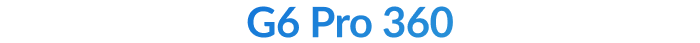 G6 Pro 360