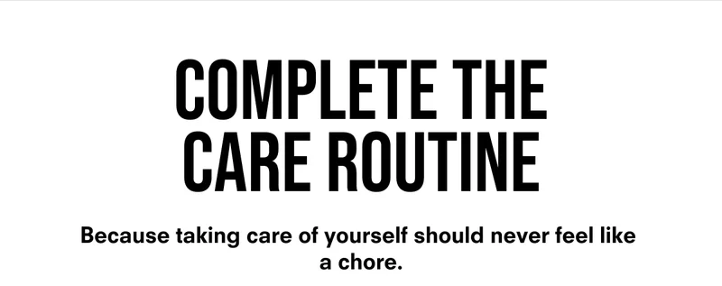 Complete The Care Routine