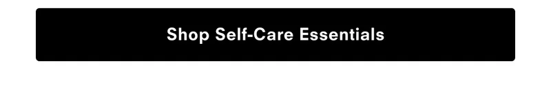 Shop Self-Care Essentials