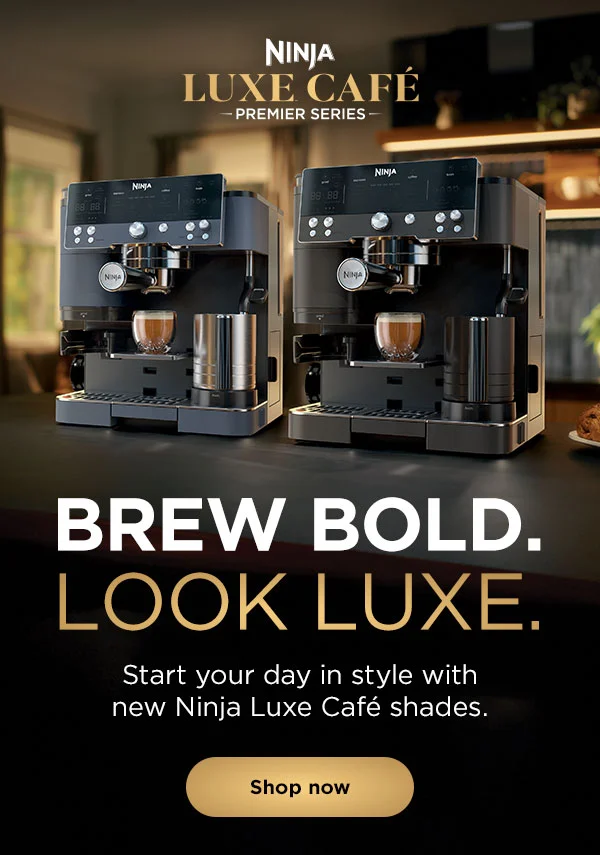 Ninja Luxe™ Café-Premier Series-Brew Bold. Look Luxe. Start your day in style with new Ninja Luxe Café shades.