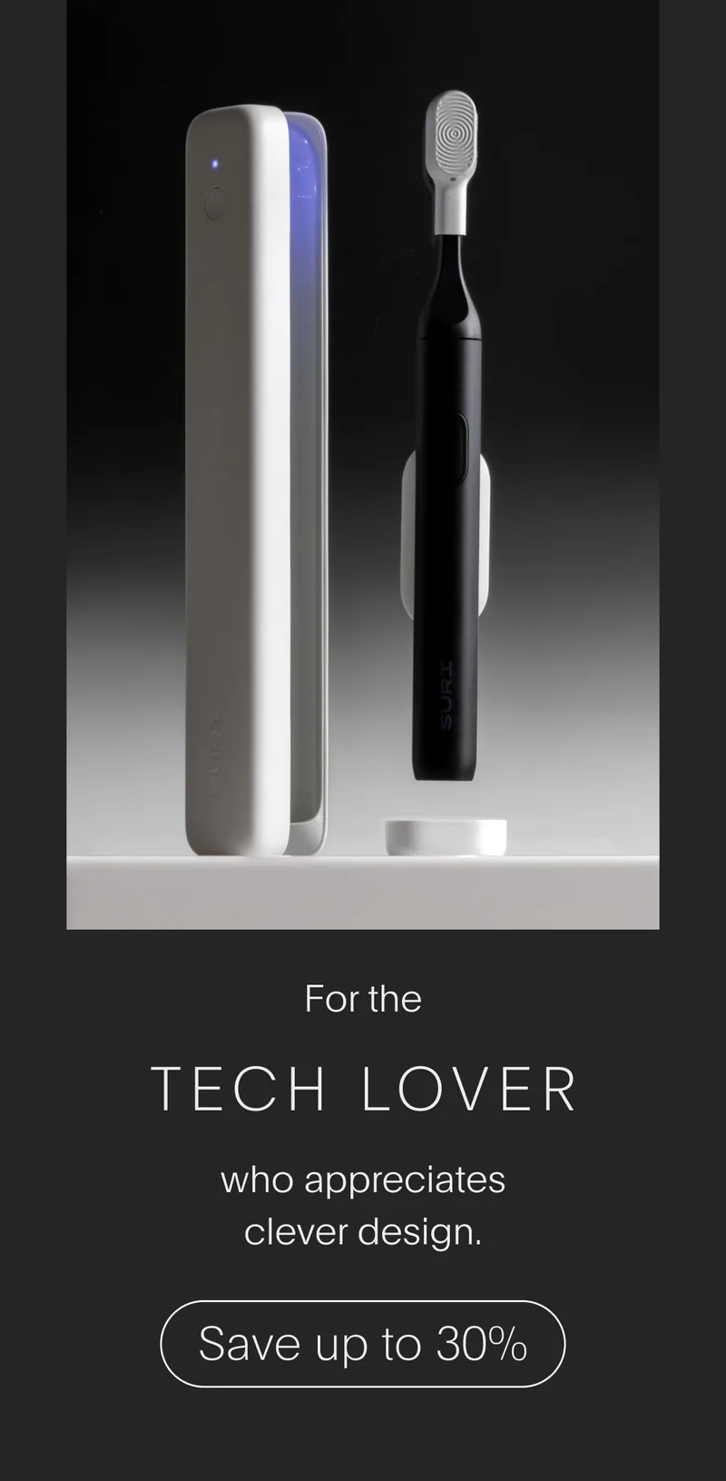 for the tech lover who appreciates clever design - save up to 30%