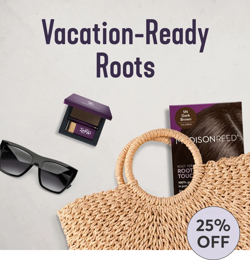 Vacation-Ready Roots | 25% off
