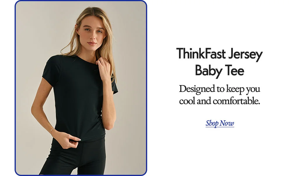 ThinkFast Jersey Baby Tee​  Designed to keep you cool and comfortable.​ Shop Now
