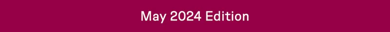 May 2024 Edition