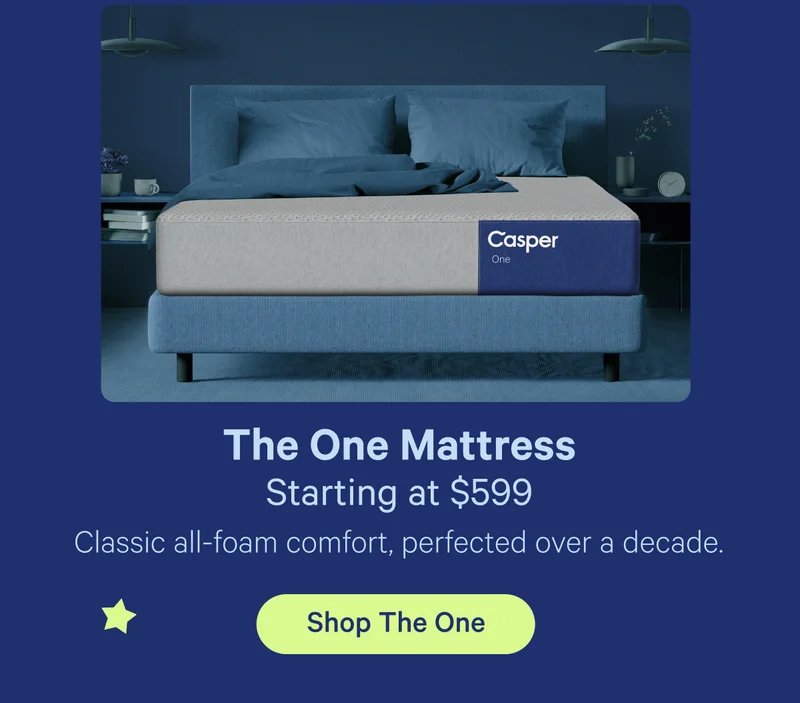 The One Mattress; Starting at $599; Classic all-foam comfort, perfected over a decade.