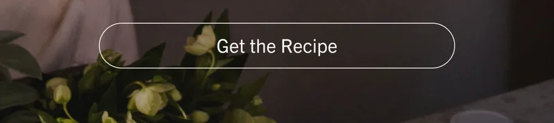 GET THE RECIPE