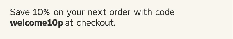 Save 10% with code welcome10p at checkout