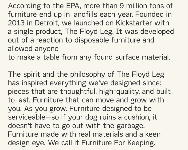 Floyd began because we were tired of disposable furniture