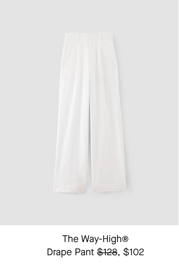 [image]The Way-High® Drape Pant