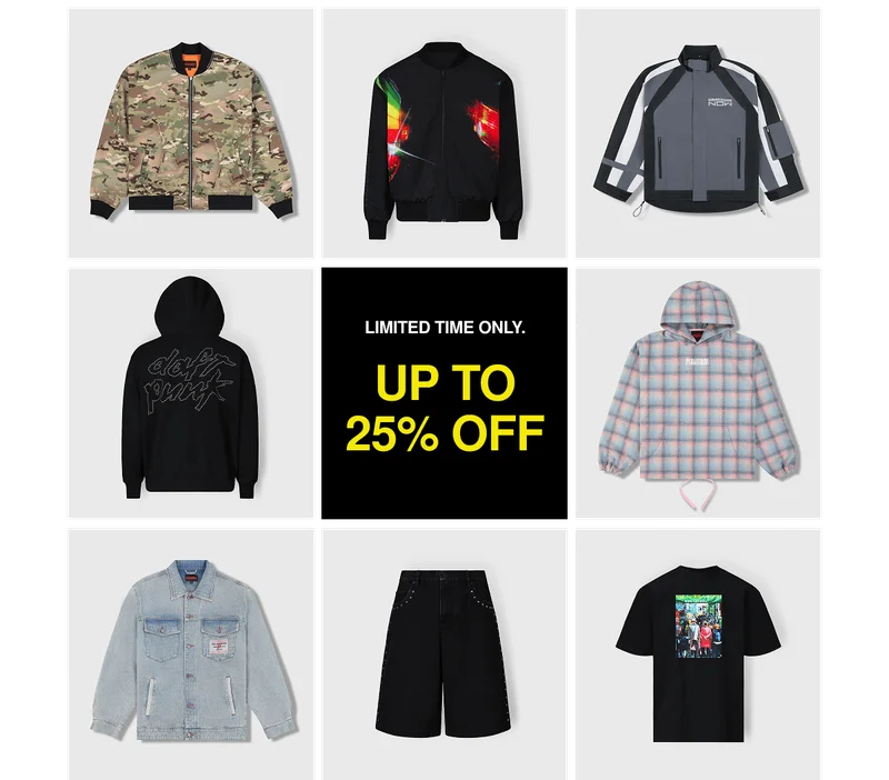 LIMITED TIME ONLY. | UP TO 25% OFF