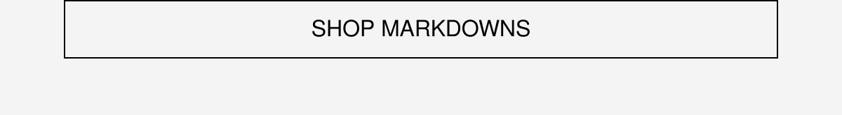 SHOP MARKDOWNS