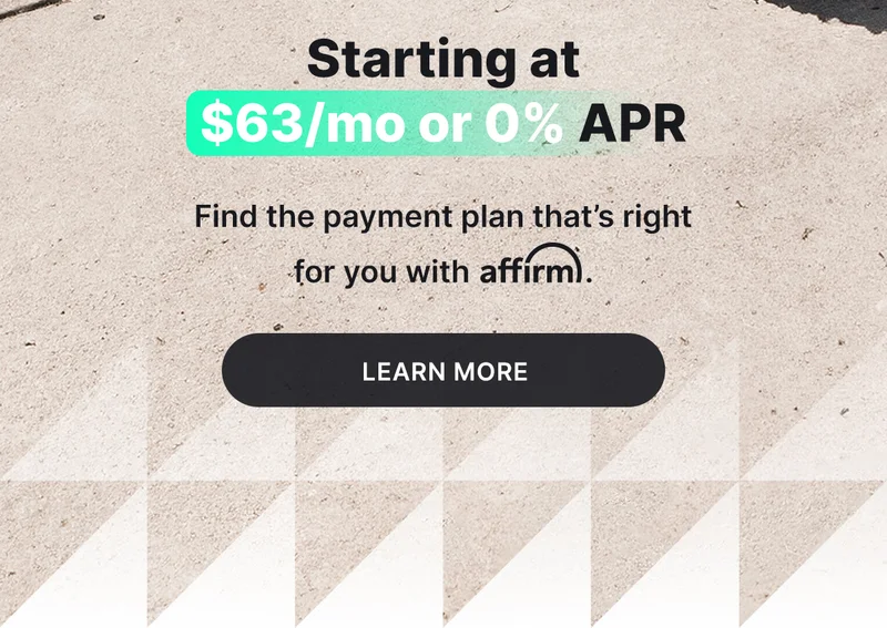 starting at $63/mo or 0% APR [LEARN MORE]