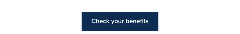 Check your benefits