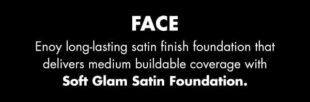 Soft glam satin foundation