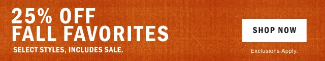 SHOP 25% OFF FALL FAVORITES