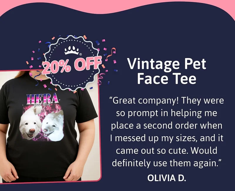 Vintage Pet Face Tee "Great company! They were so prompt in helping me place a second order when I messed up my sizes, and it came out so cute. Would definitely use them again." OLIVIA D.