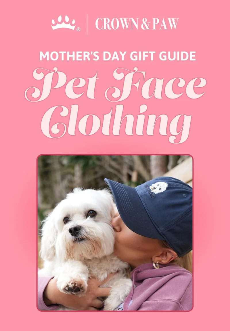 Mother's Day Gift Guide: Pet Face Clothing