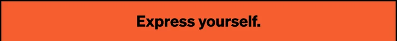 Express yourself.