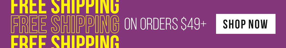 Free Shipping on Orders $49+
