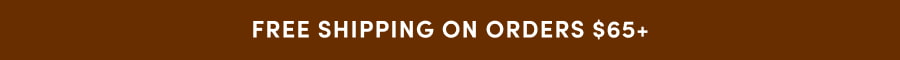Free Shipping on orders $65+