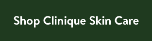 Shop Clinique Skin Care