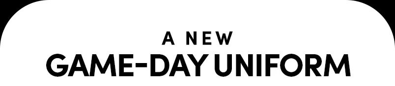 A NEW GAME-DAY UNIFORM