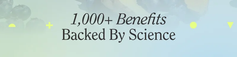 1000+ benefits backed by science