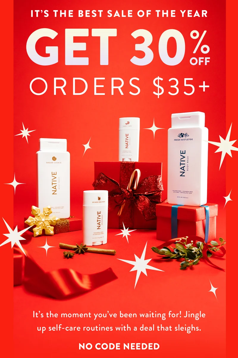 IT’S THE BEST SALE OF THE YEAR | GET 30% OFF orders $35+ | It’s the moment you’ve been waiting for! Jingle up self-care routines with a deal that sleighs. No code needed!