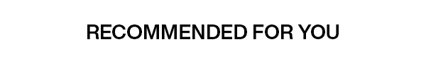 recommended for you