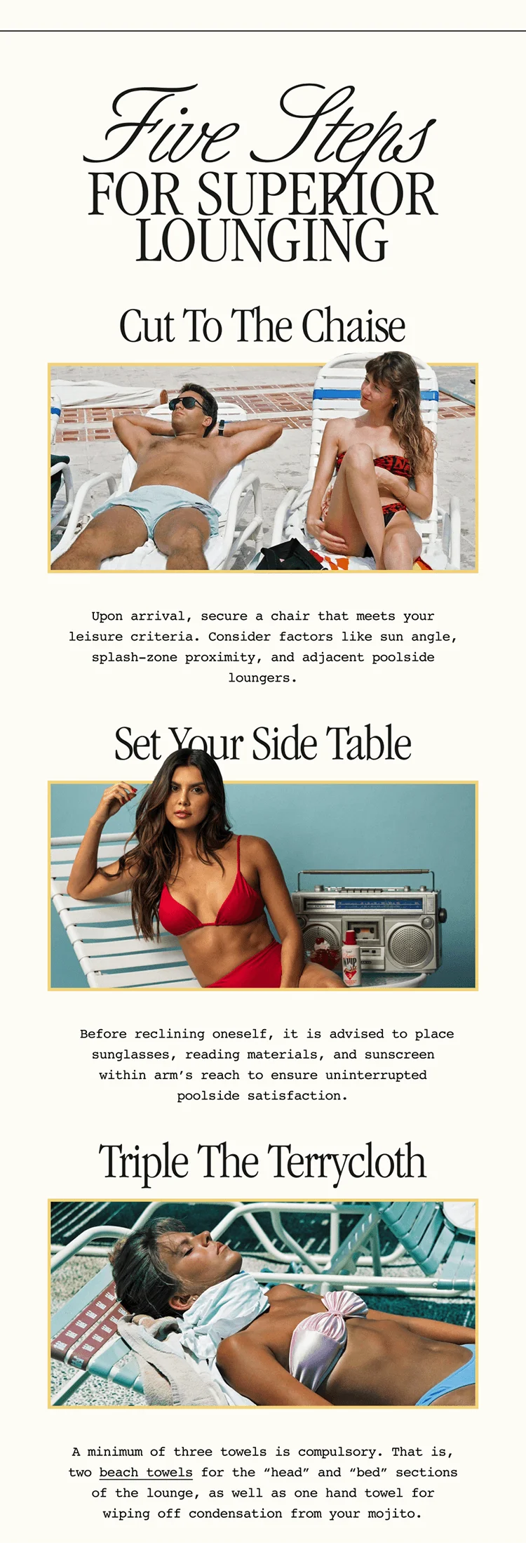 Five Steps FOR SUPERIOR LOUNGING / Cut To The Chaise / Set Your Side Table / Triple The Terrycloth