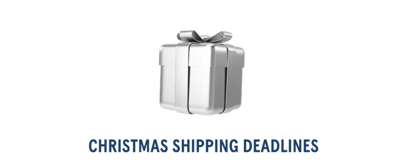 CHRISTMAS SHIPPING DEADLINES