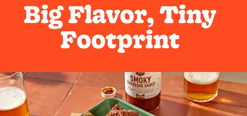 Big Flavor, Tiny Footprint