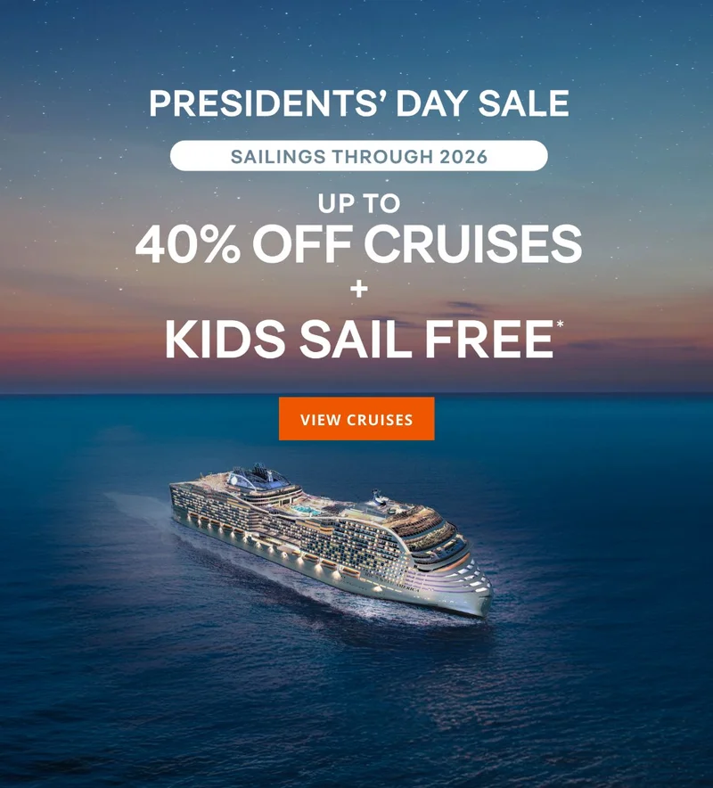 Presidents’ Day Sale – Sailings Through 2026 – Up to 40% Off Cruises + Kids Sail Free* – Click to View Cruises & Book Now Presidents’ Day Sale – Sailings Through 2026 – Up to 40% Off Cruises + Kids Sail Free* – Click to View Cruises & Book Now