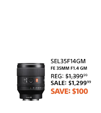Save $100: FE 35mm F1.4 GM