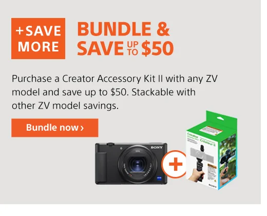 Bundle & Save up to $50 | Purchase a Creator Accessory Kit II with any ZV model and save up to $50. Stackable with other ZV model savings.