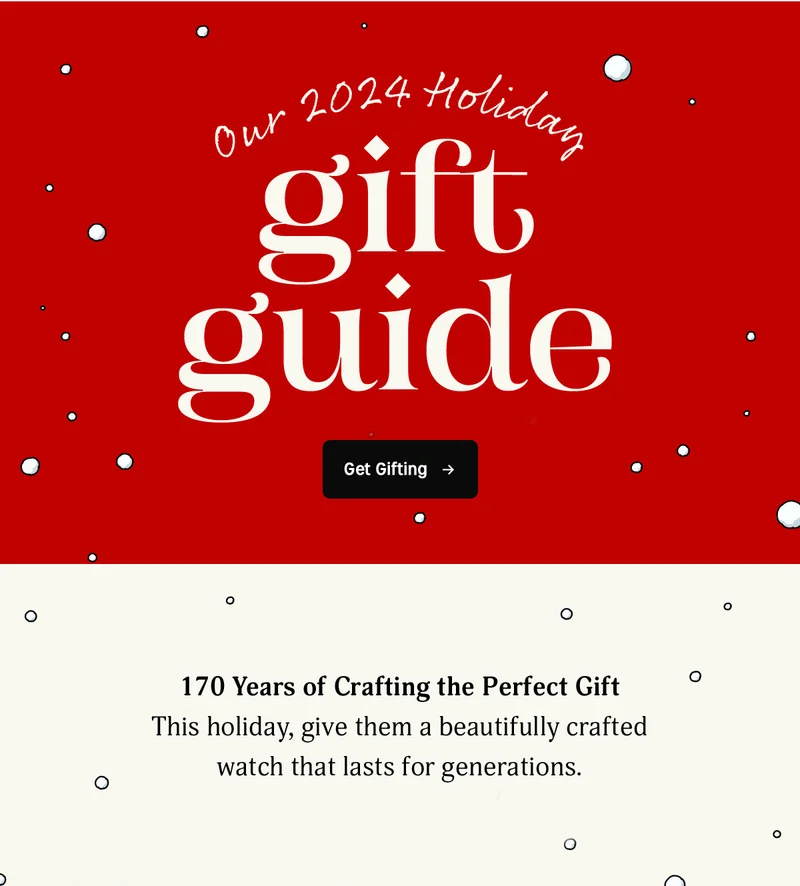 Our 2024 Holiday gift guide | Get Gifting | 170 Years of Crafting the Perfect Gift | This holiday, give them a beautifully crafted watch that lasts for generations.