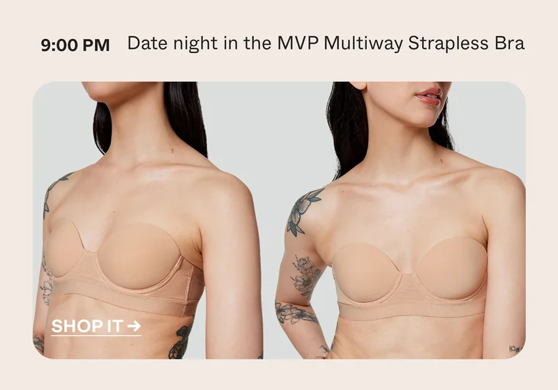 9:00 PM Date Night in the MVP Multiway Strapless Bra